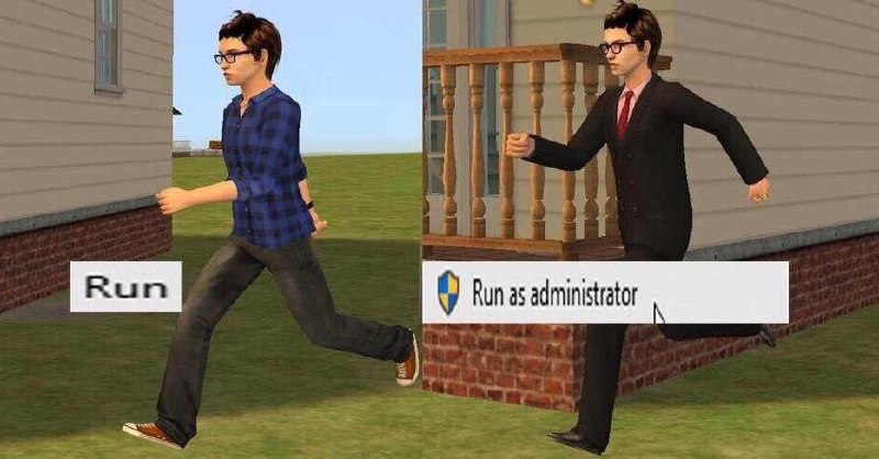 @ProgrammerHumor Run as Administratorfrom ProgrammerHumor via Genie Tammy